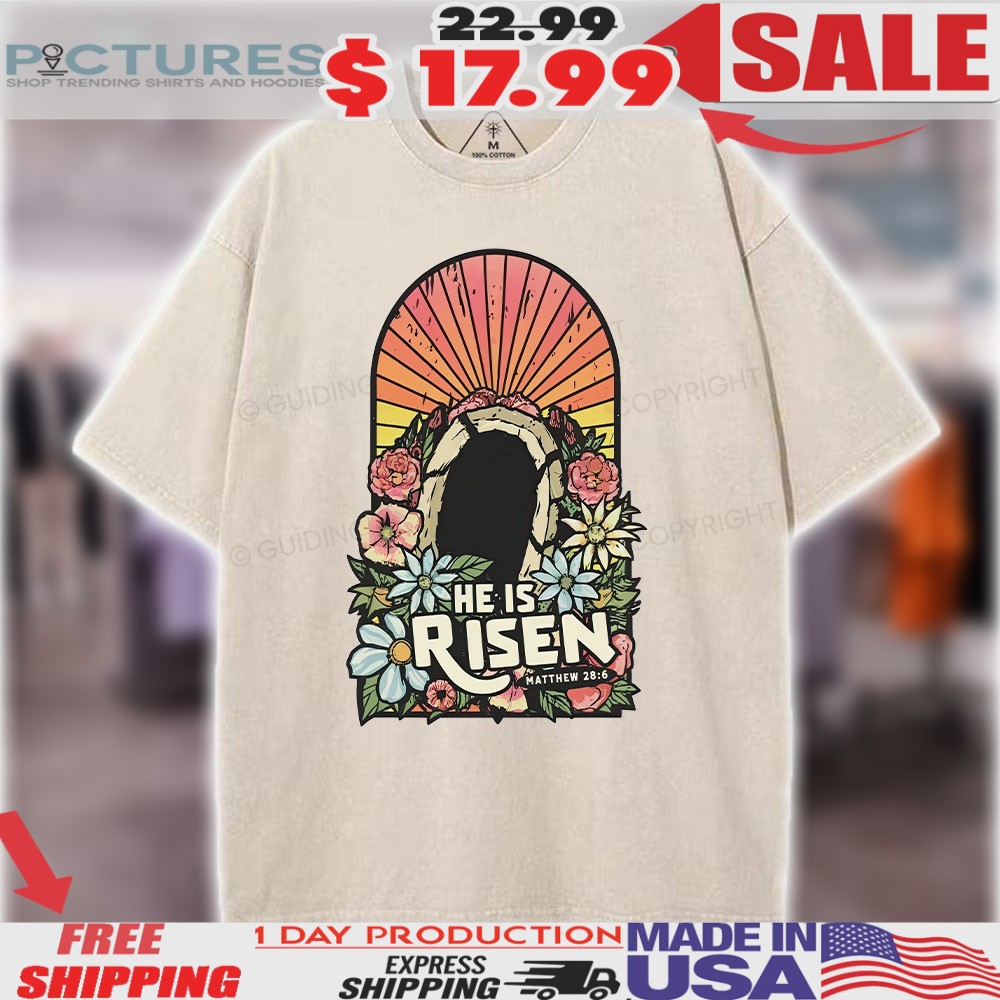 He Is Risen Christian Easter Resurrection Empty Tomb Christian Floral Shirt
