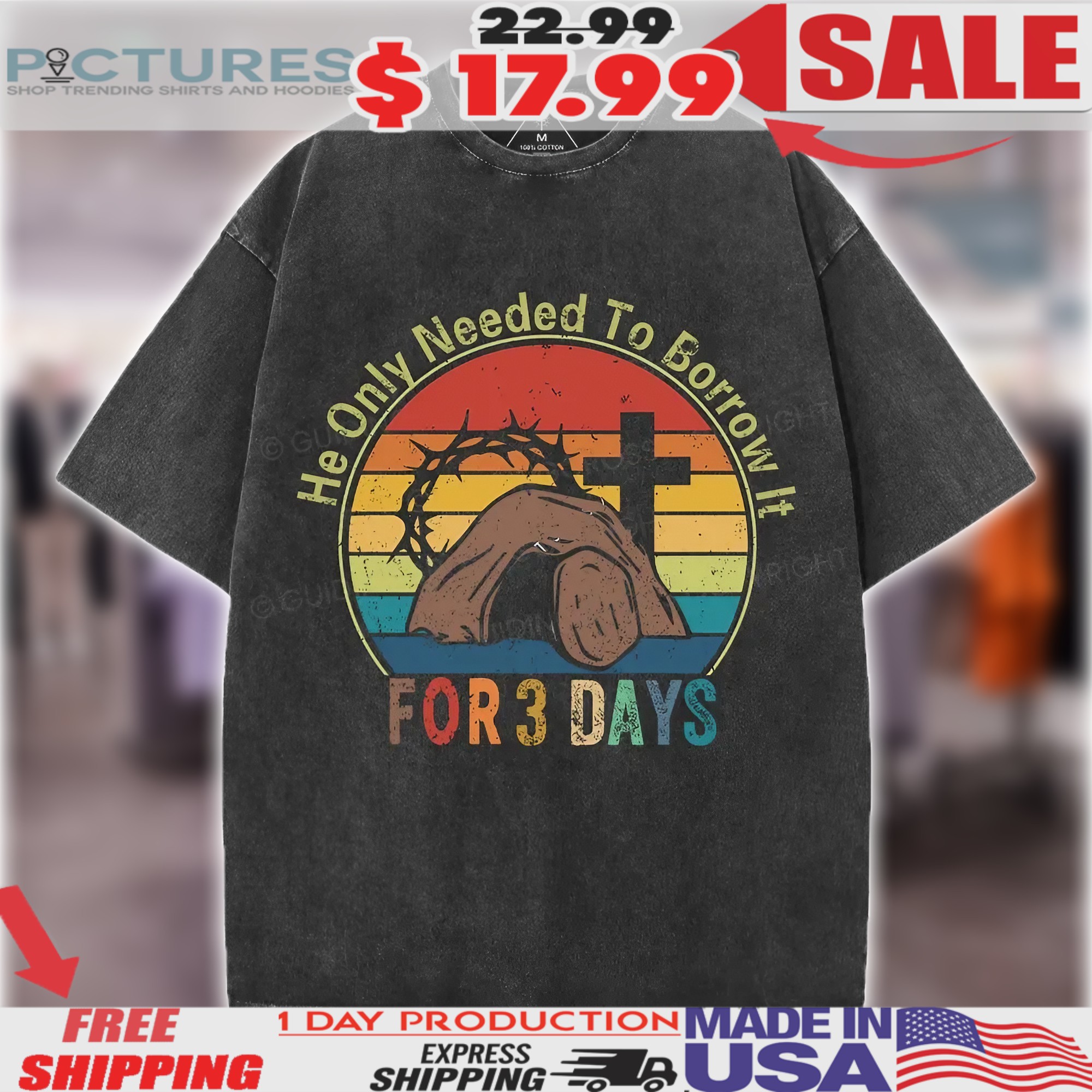 He Only Needed To Borrow It For 3 Days Christian Easter Shirt