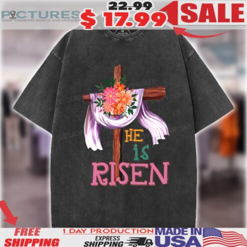 He is Risen Happy Easter Day Christian Easter Shirt