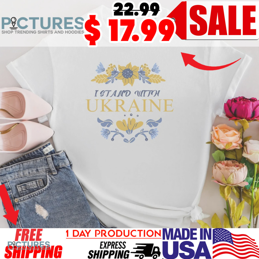 I Stand with Ukraine Support Ukraine Anti Trump Shirt