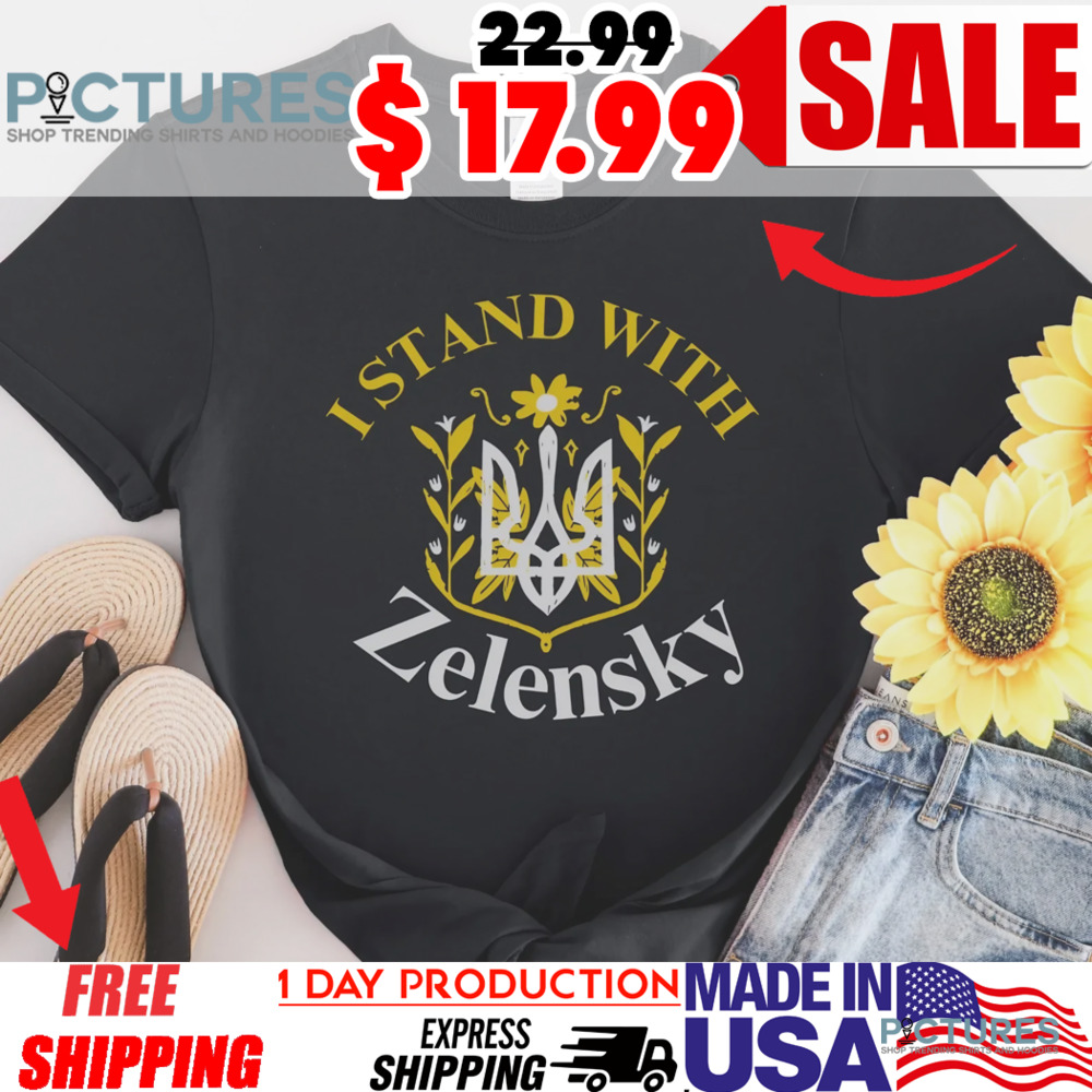 I Stand with Zelensky Sunflower President Zelensky Shirt