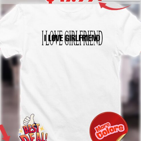 I love girlfriend Optical Illusion Text Design shirt