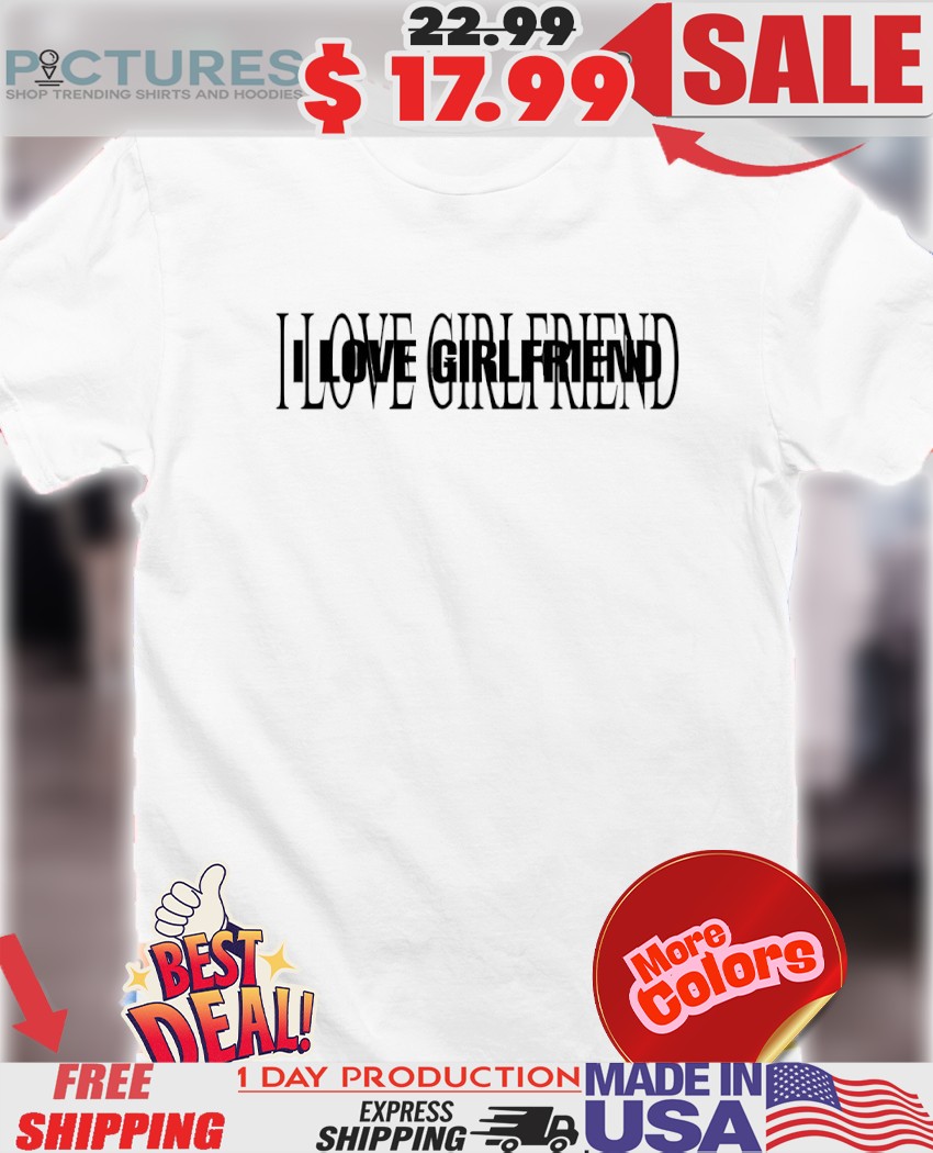 I love girlfriend Optical Illusion Text Design shirt