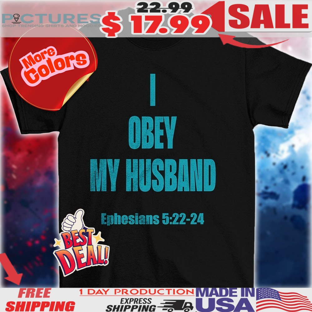 I obey my husband ephesians 5 22-24 vintage shirt