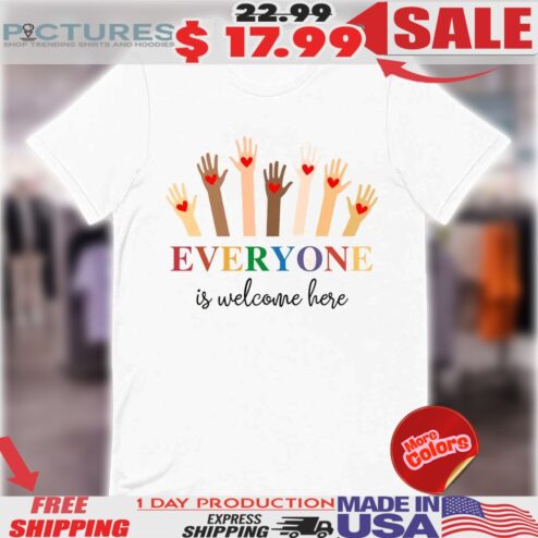 Idaho Teacher Everyone Is Welcome Here Shirt