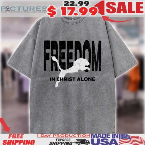 Judah Lion Freedom In Christ Alone Christian Shirt