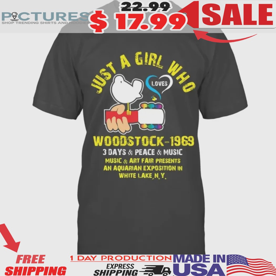 Just A Girl Who Loves Woodstock 1969 3 Day And Peace And Music White Lake NY Shirt