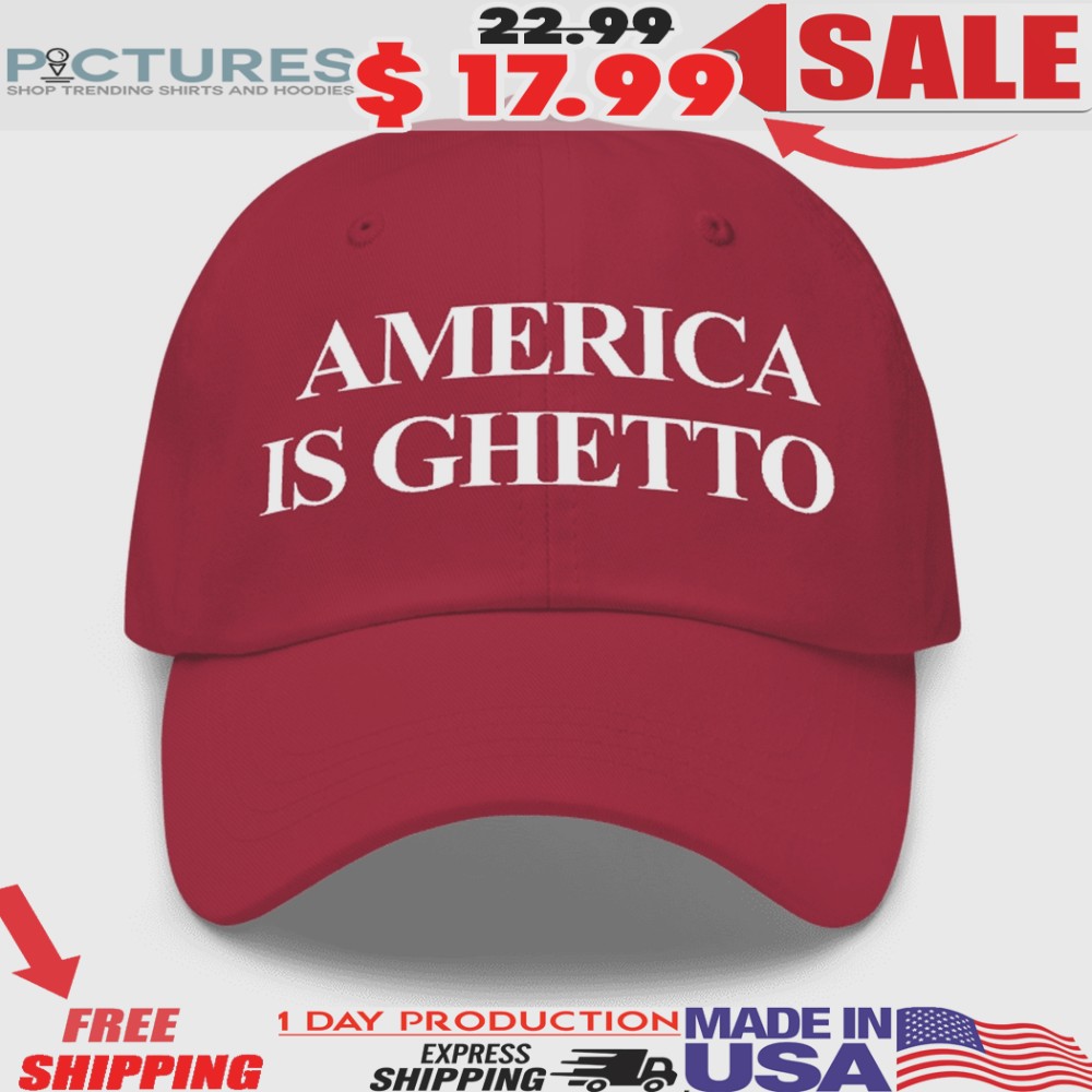 Khadi Don America Is Ghetto Hat