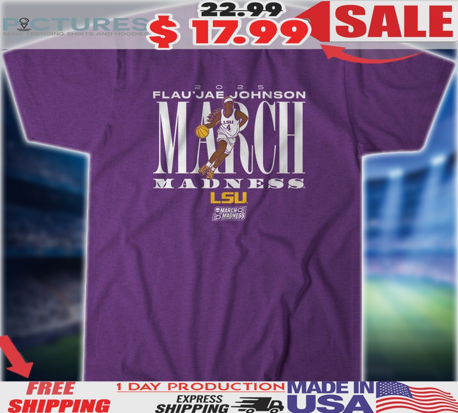 LSU Basketball Flau'jae Johnson March Madness 2025 Shirt