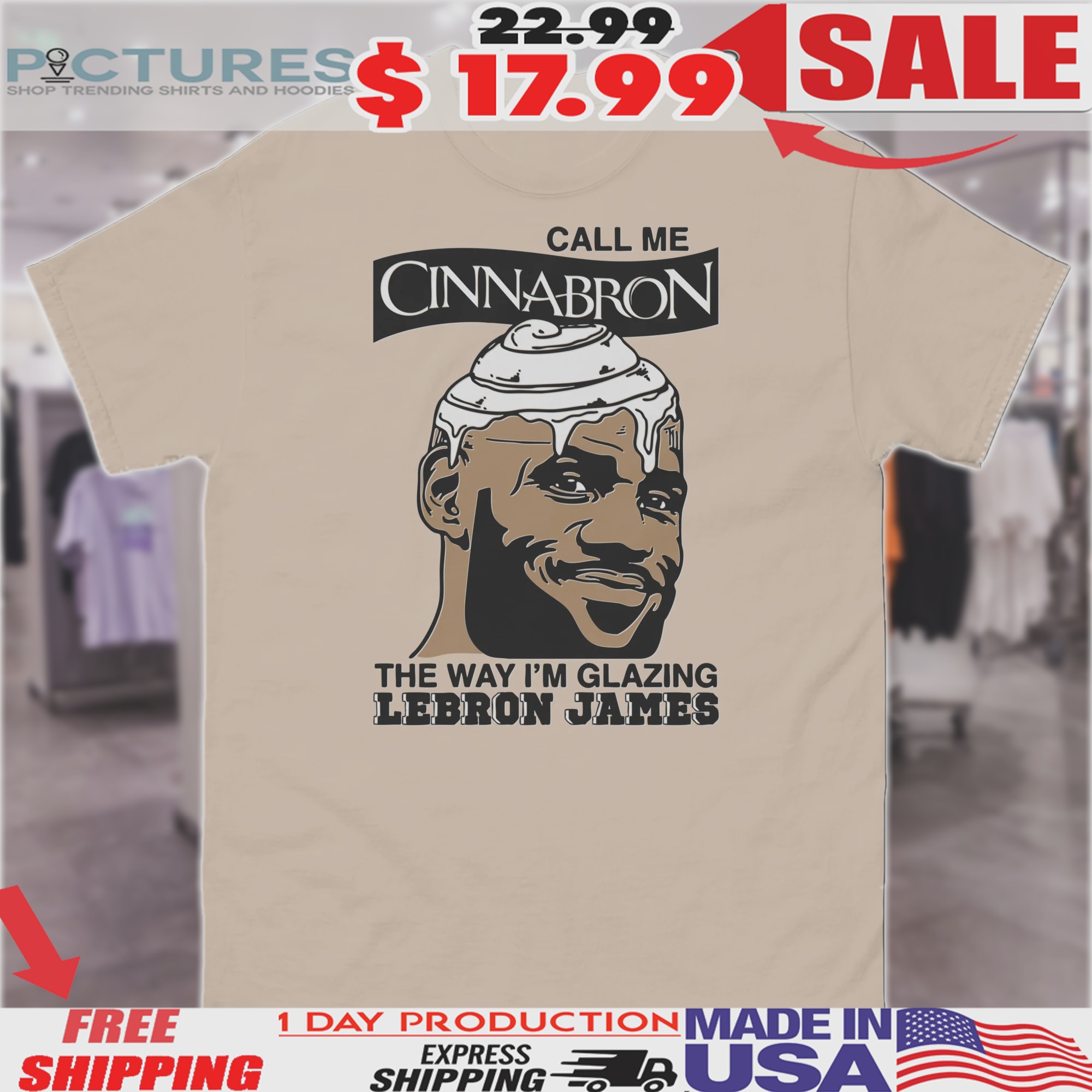 Lebron James Call Me Cinnabron The Way I'm Glazing Shirt