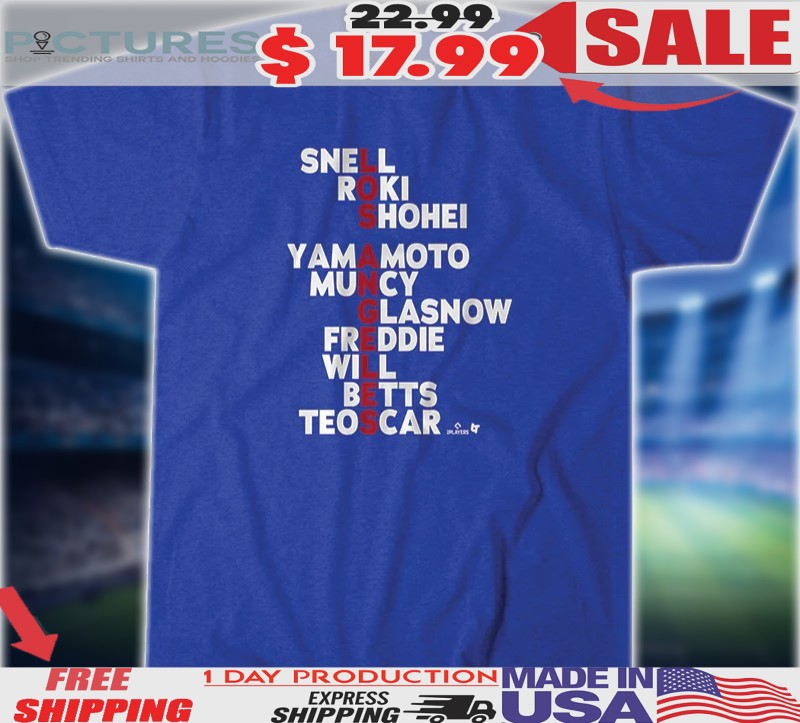 Los Angeles Dodgers Baseball Names Snell Roki Shohei Yamamoto Muncy Glasnow Freddie Will Betts Teoscar 2025 Shirt