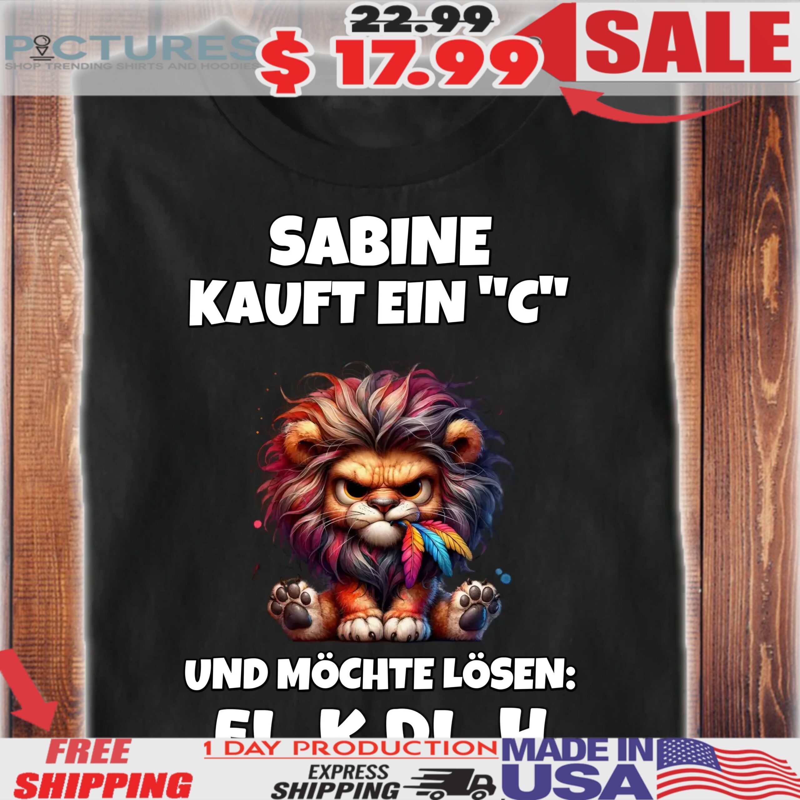 Löwe Sabine Kauft Ein C Und Möchte Lösen Fi_k Di_h Shirt
