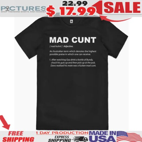 Mad Cunt Definition Shirt