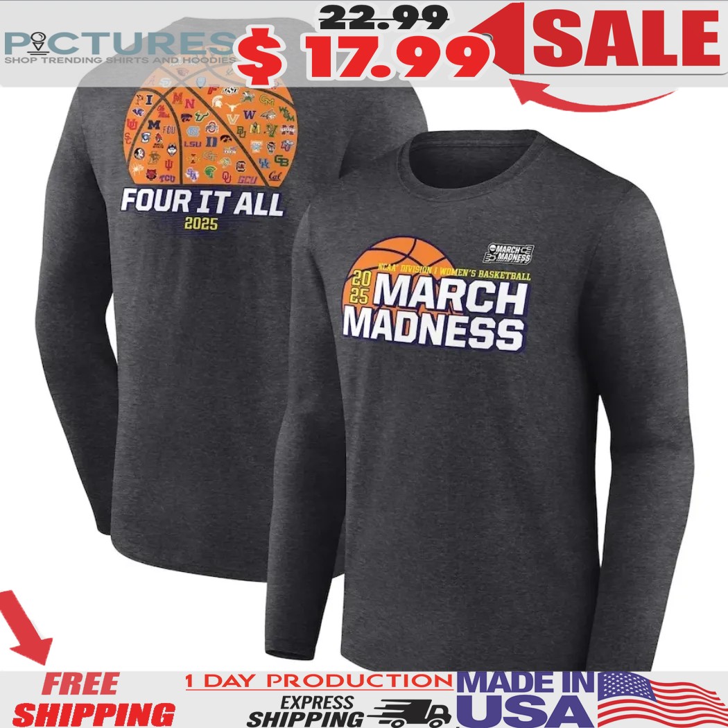 March Madness Four It All 2025 NCAA Division I Women's Basketball Shirt