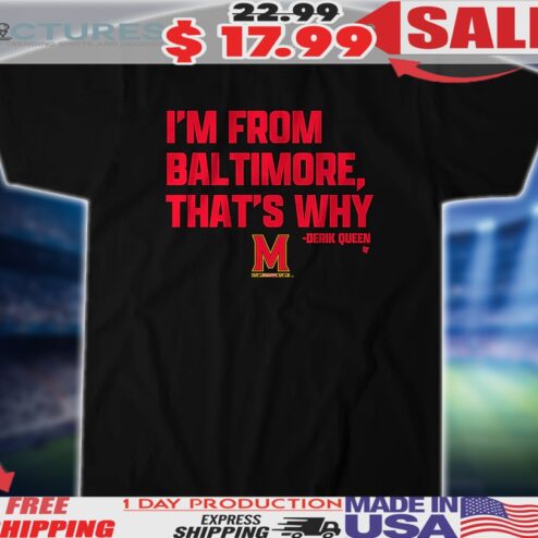 Maryland Terrapins Basketball Derik Queen I'm from Baltimore Shirt