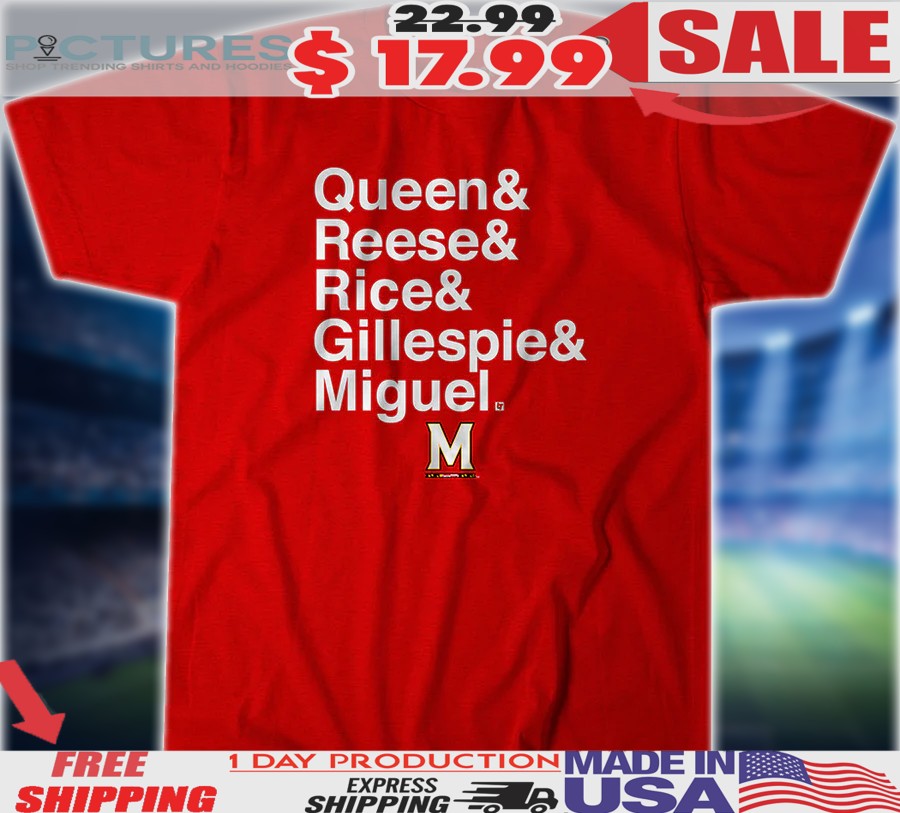 Maryland Terrapins Basketball Queen & Reese & Rice & Gillespie & Miguel Shirt
