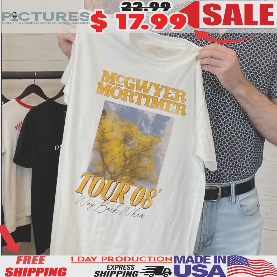 McGwyer Tour 08' Way Back When Shirt