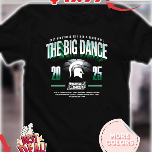 Michigan State Spartans The Big Dance 2025 NCAA Division I Men’s Basketball March Madness shirt