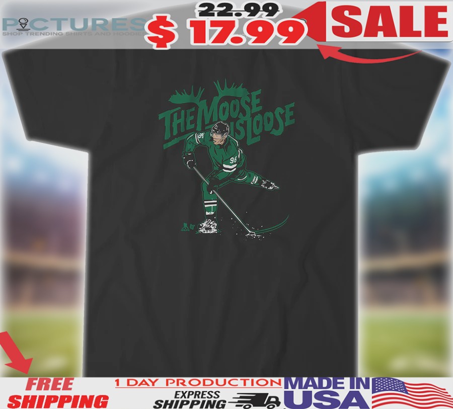 Mikko Rantanen The Moose Is Loose In Dallas Stars Shirt