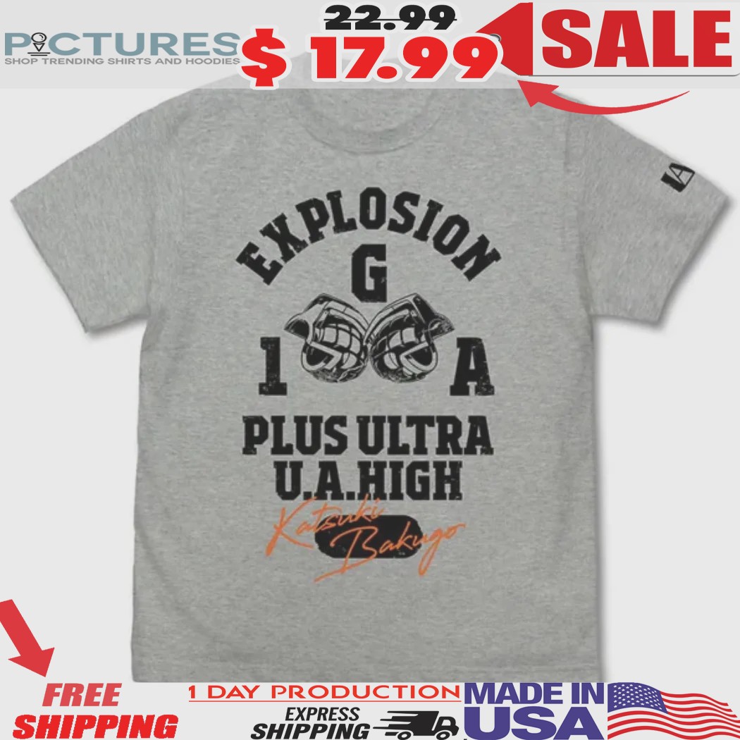 My Hero Academia Katsuki Bakugo College Explosion Plus Ultra U.A.High Anime Shirt