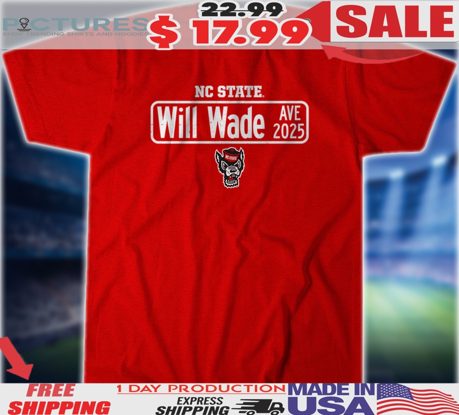 NC State Wolfpack Basketball Will Wade Avenue Street Sign Shirt