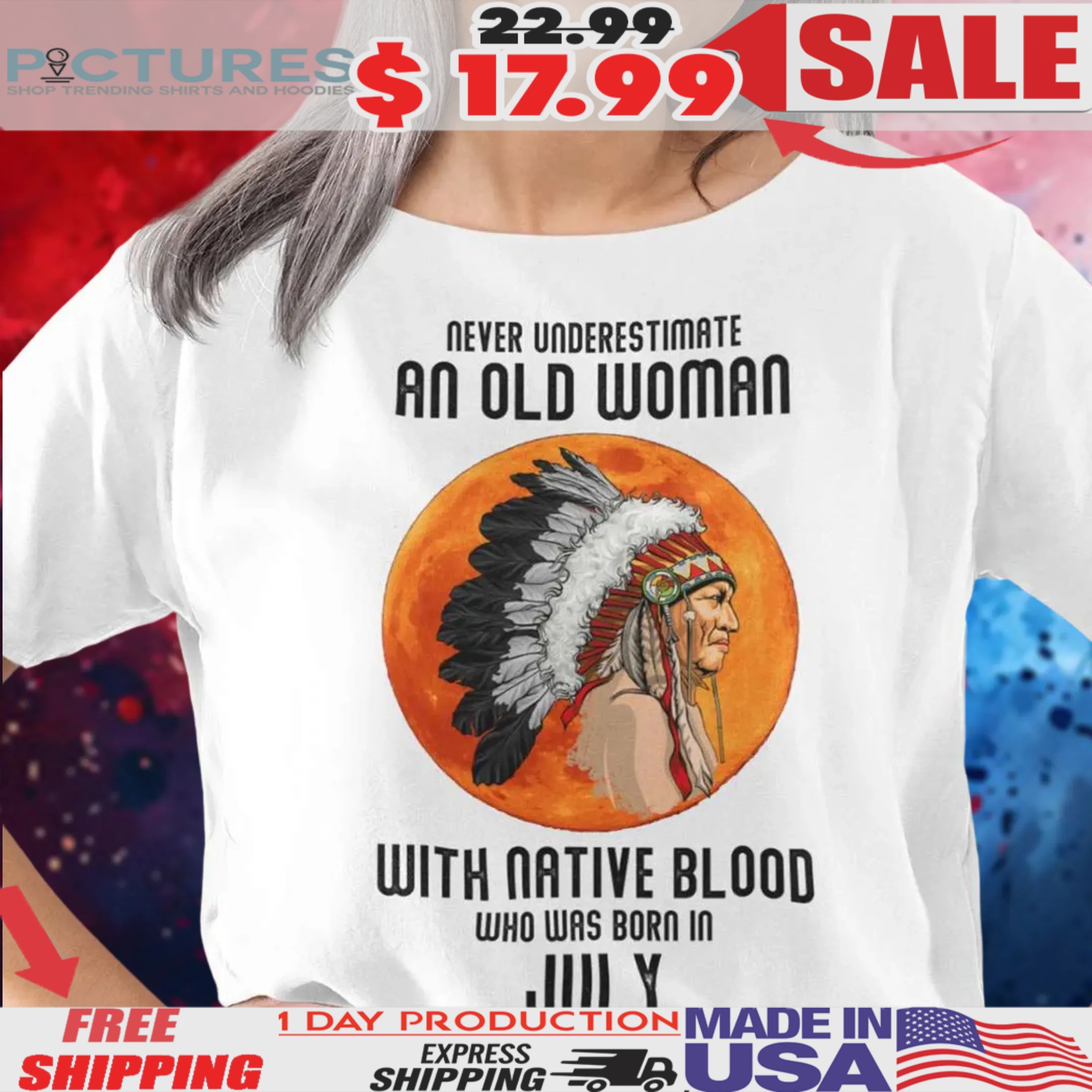 Never Underestimate Old Woman With Native Blood Who was born in July vintage Shirt