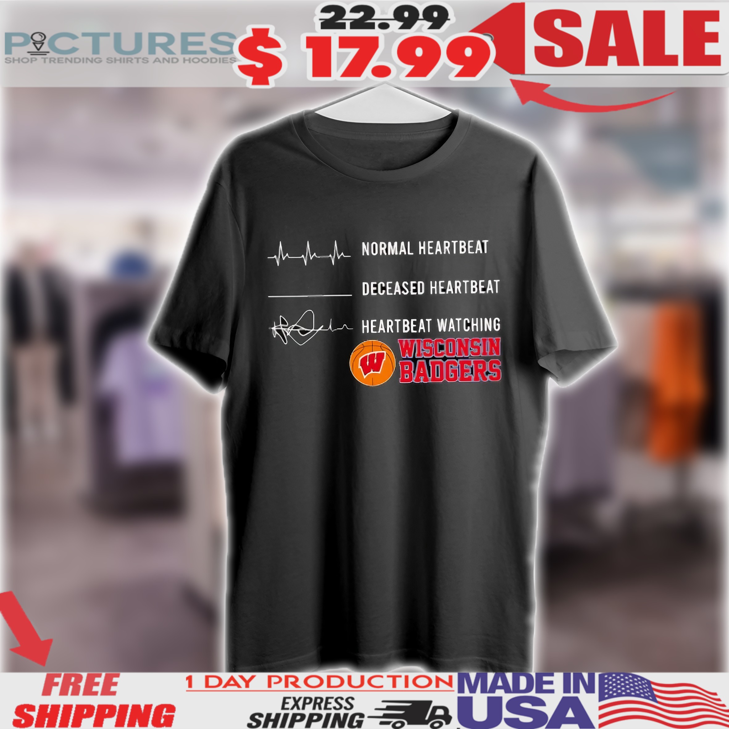 Normal heartbeat deceased heartbeat watching Wisconsin Badgers basketball Shirt