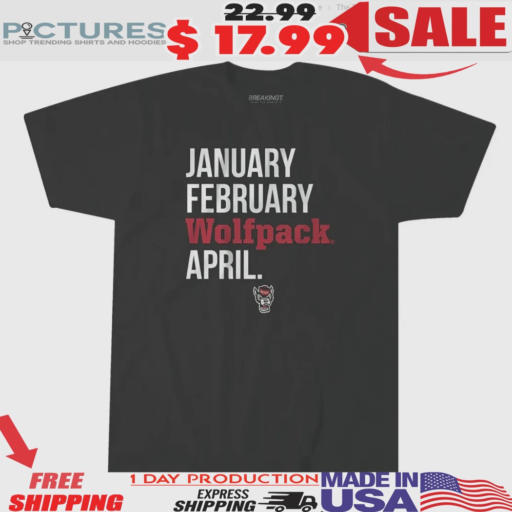 North Carolina State Basketball January February Wolfpack April 2025 Shirt