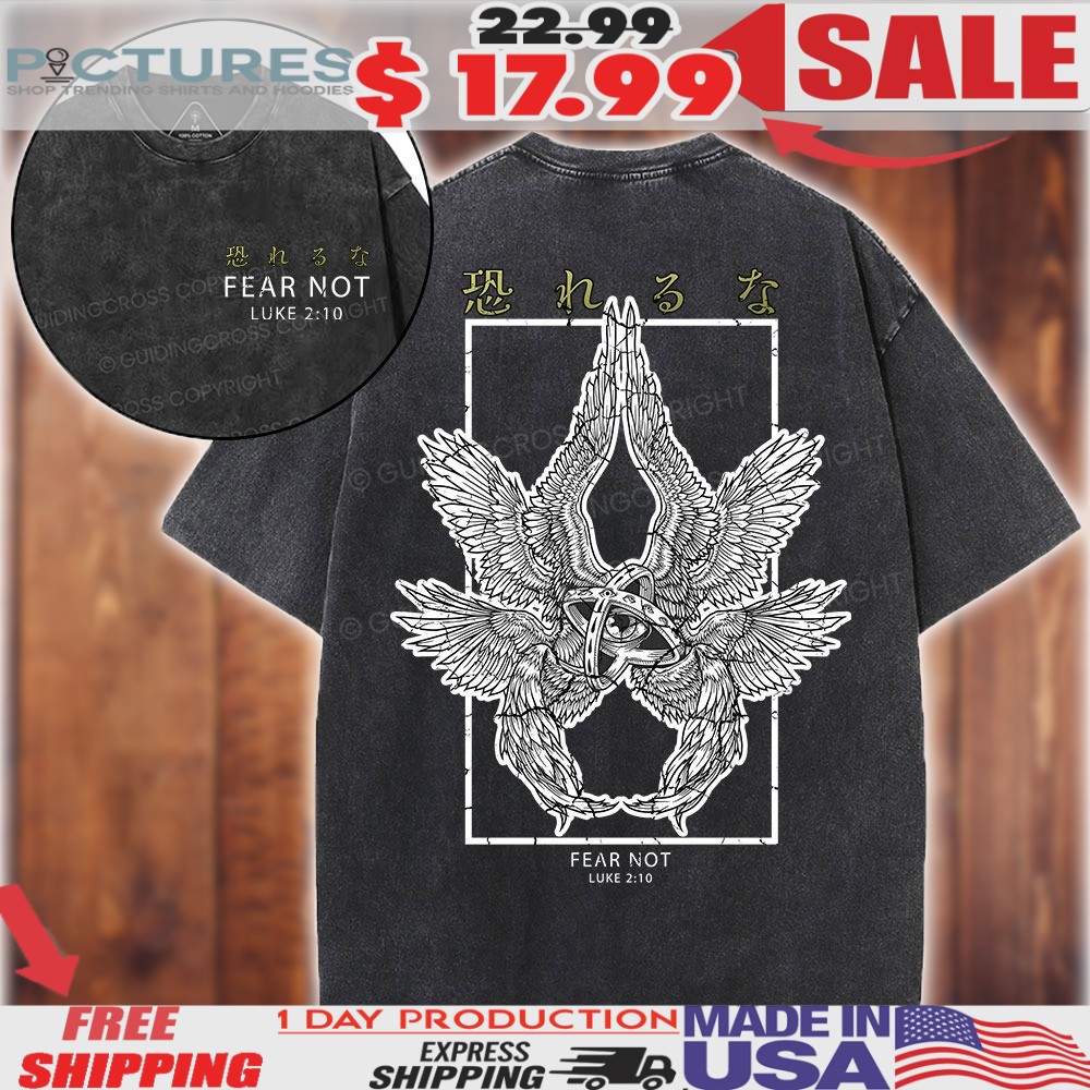 Ophanim Fear Not Luke 2 10 Christian Shirt