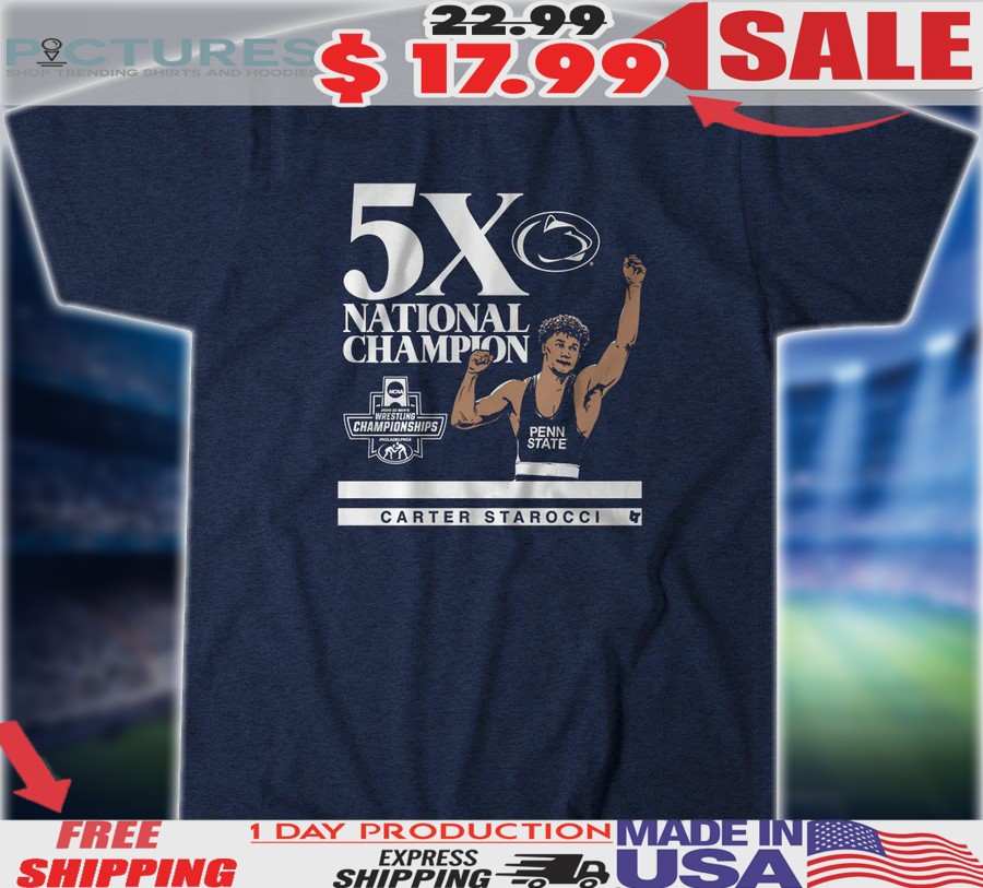 Penn State Wrestling Carter Starocci 5x National Champion Shirt