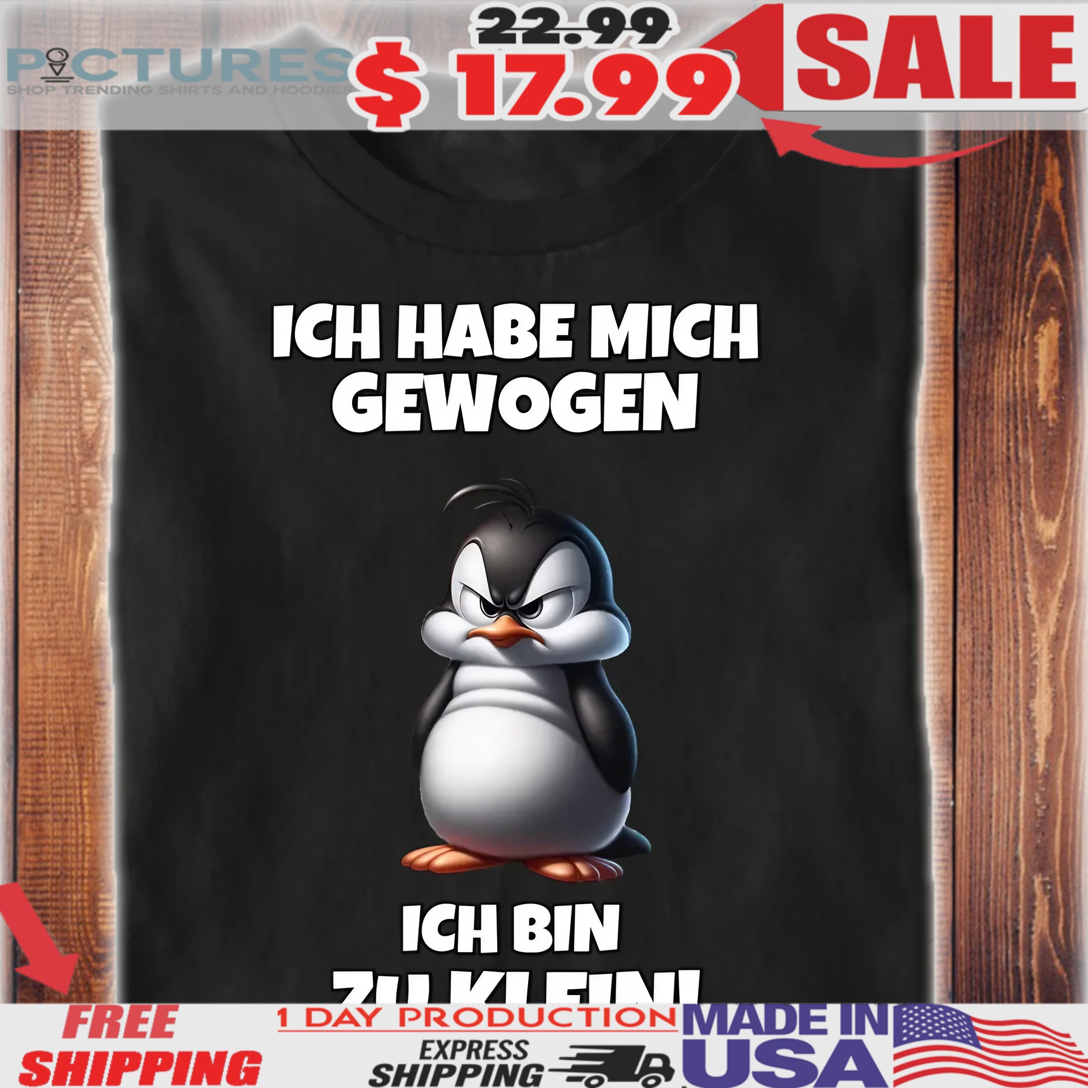 Pinguin Ich Habe Mich Gewogen Ich Bin Zu Klein Shirt