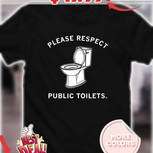 Please respect public toilets funny shirt