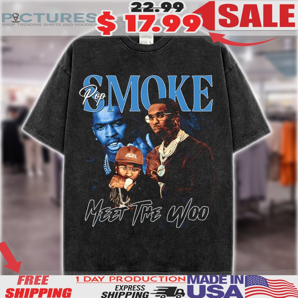 Pop Smoke Meet The Woo Vintage Bootleg Shirt
