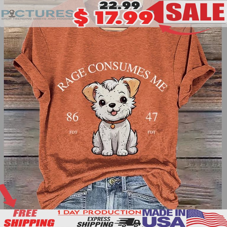 Rage Consumes Me 86 47 FDT Shirt