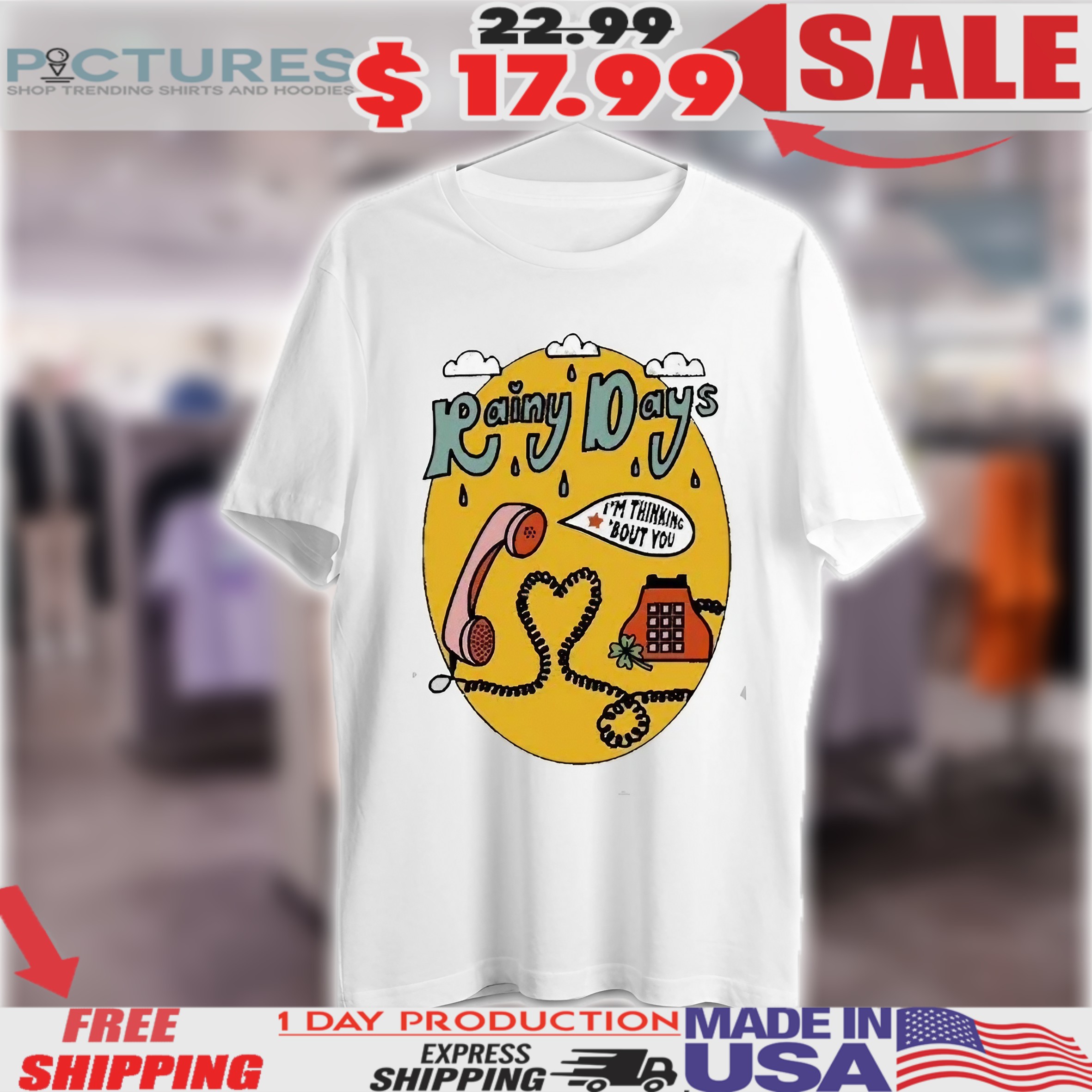 Rainy Days I'm Thinking Bout You Phone Shirt Rainy Days I'm Thinking Bout You Phone Shirt