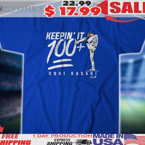 Roki Sasaki Los Angeles Dodgers Keepin' It 100+ Shirtf