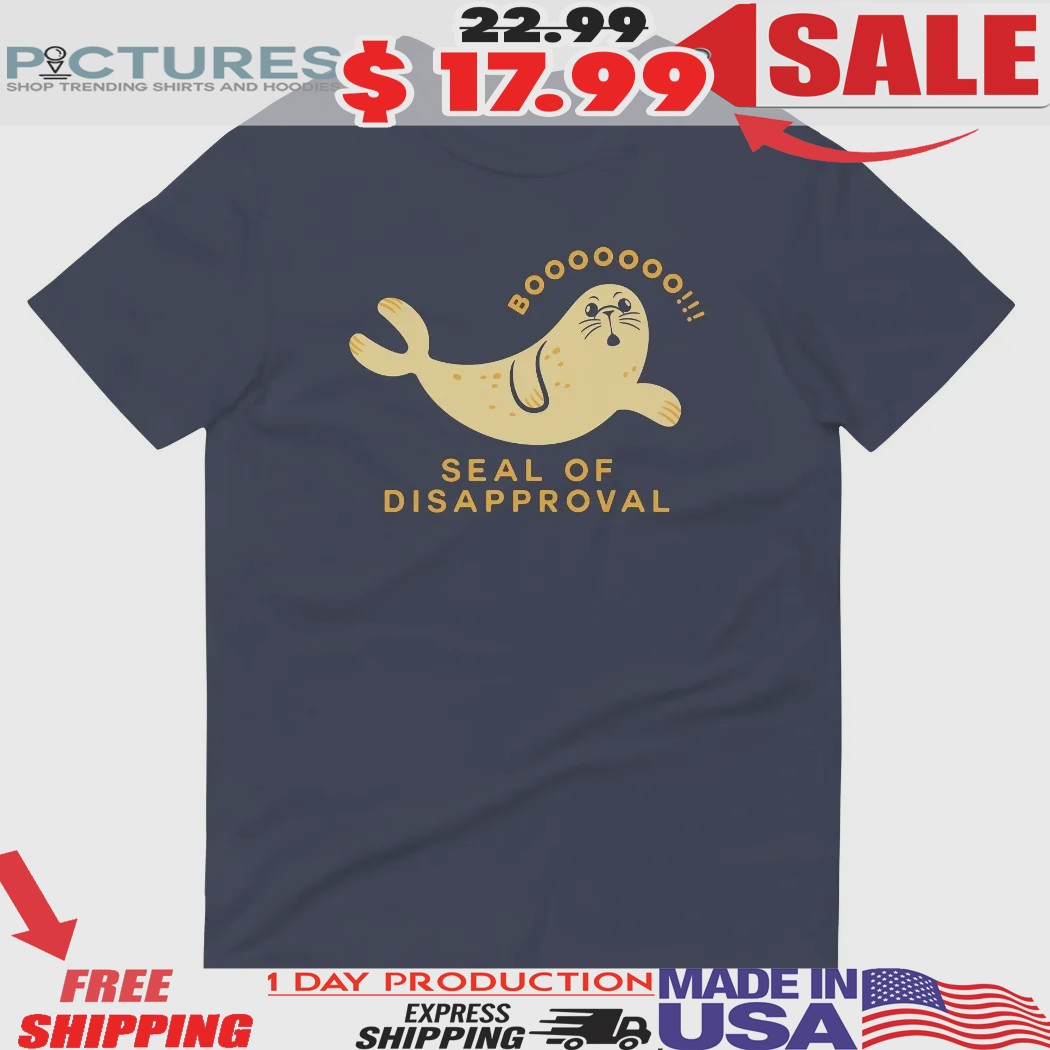 Seal Of Disapproval Signature Shirt