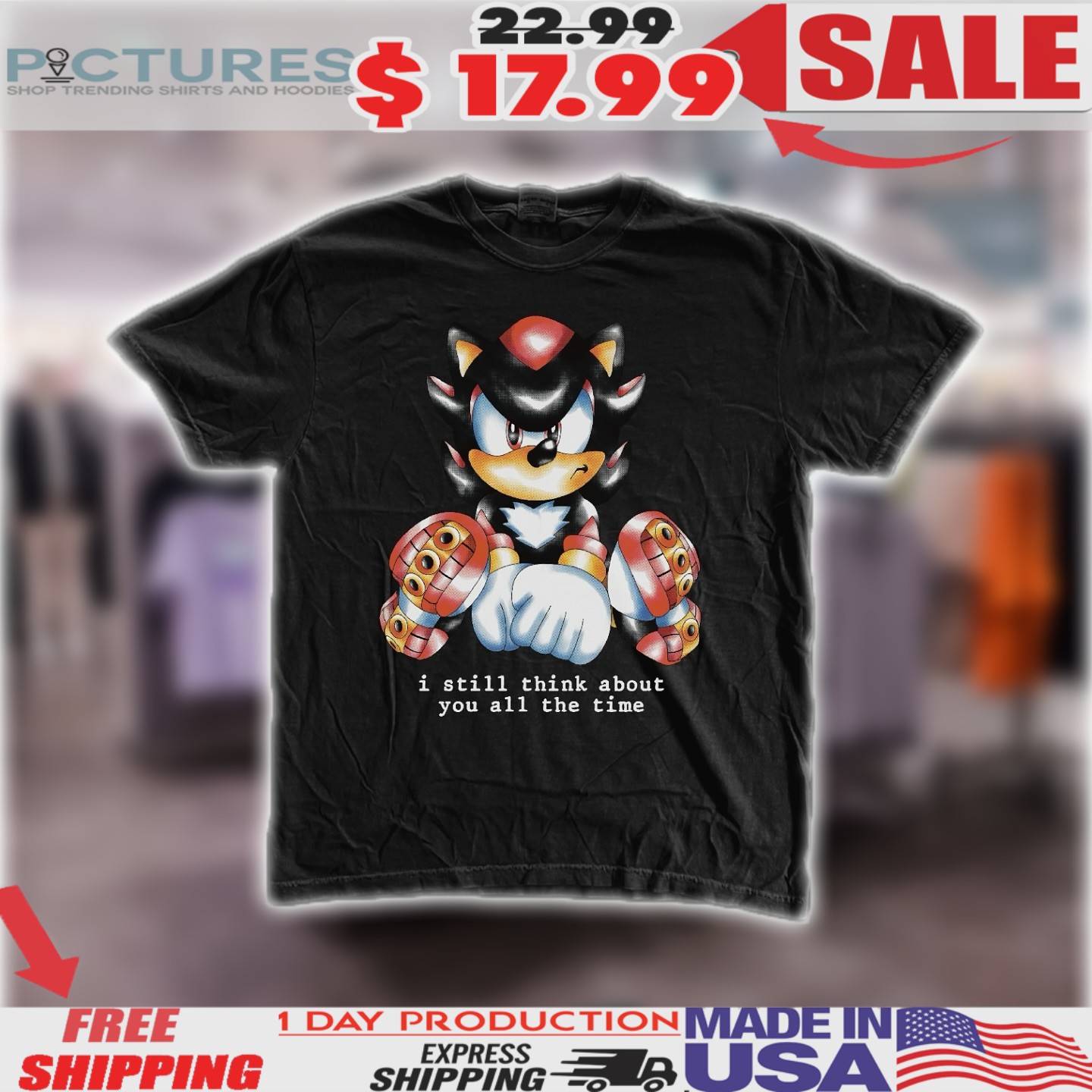 Shadow The Hedgehog I Still Think About You All The Time Shirt