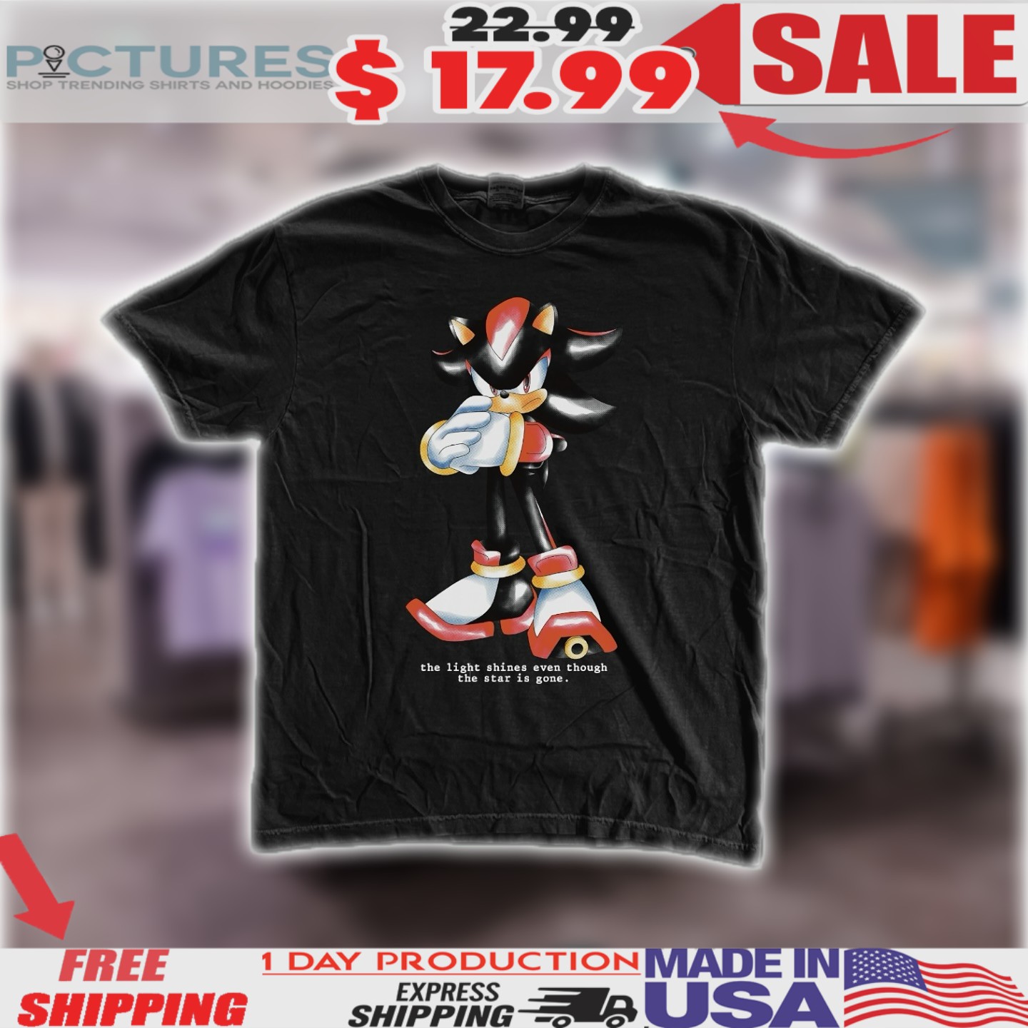 Shadow The Hedgehog The Light Shines Even Though The Star Is Gone Shirt