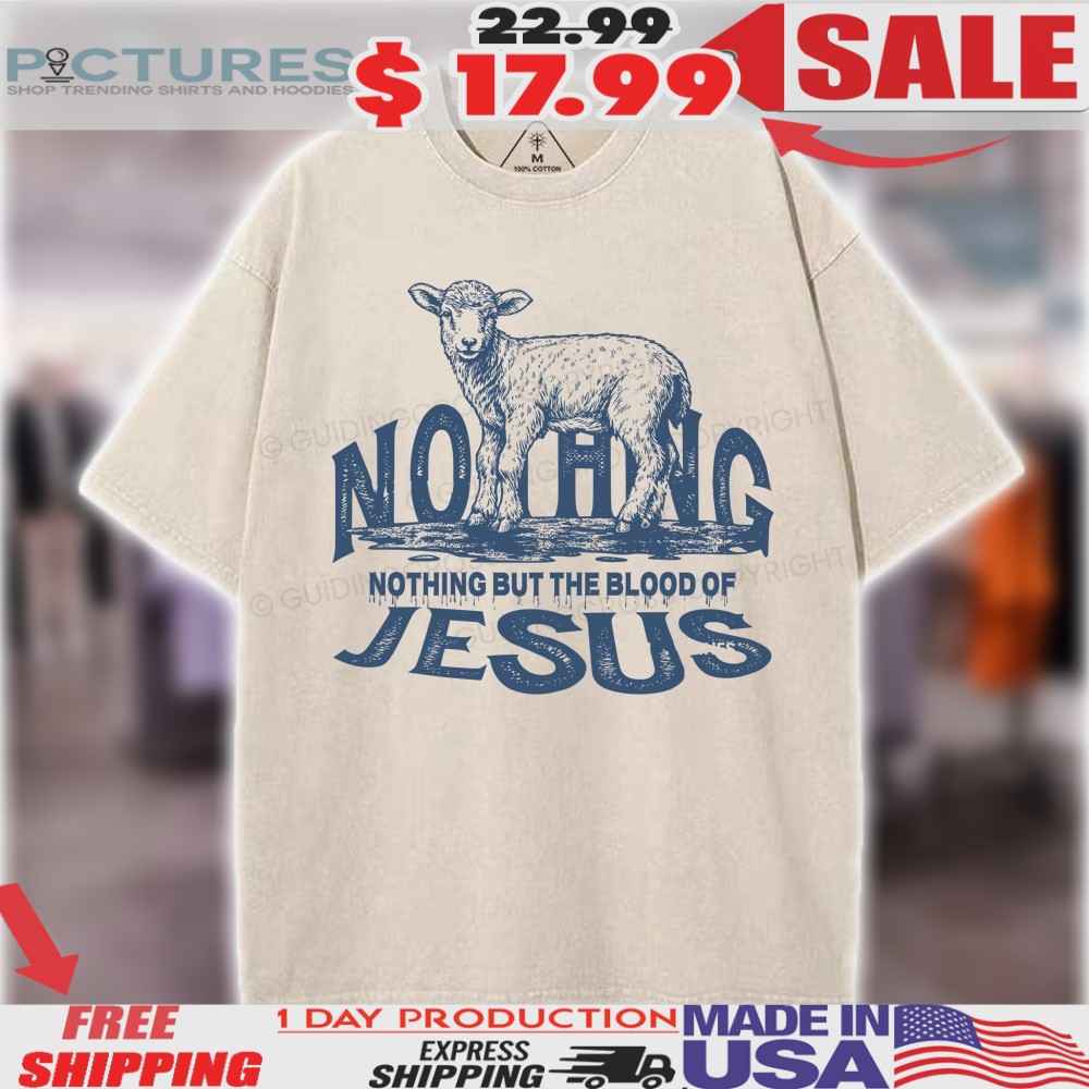 Sheep Lamb Nothing But The Blood Of Jesus Christian Vintage Shirt