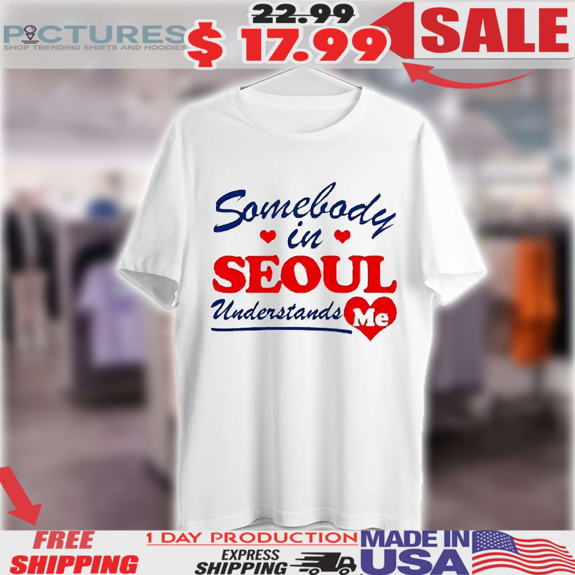 Somebody In Seoul Understands Me Heart Shirt