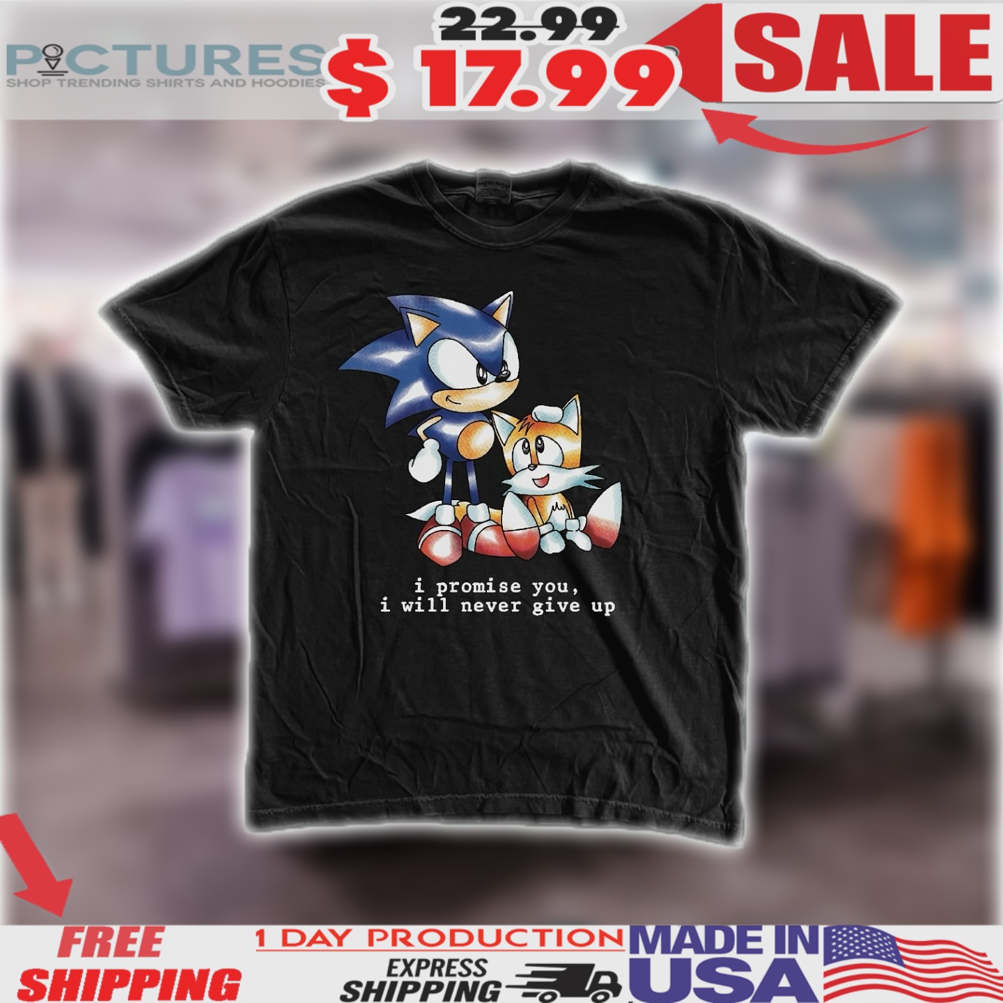 Sonic Miles Tails I Promise You I Will Never Give Up Shirt