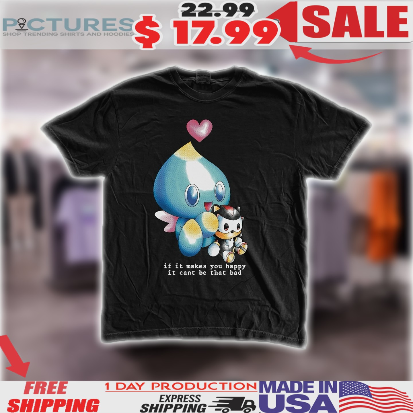 Sonic Neutral Chao Shadow If It Makes You Happy It Can't Be That Bad Shirt