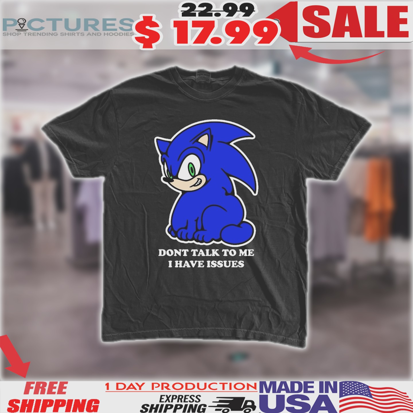 Sonic The HedgeHog Don't Talk To Me I Have Issues Shirt