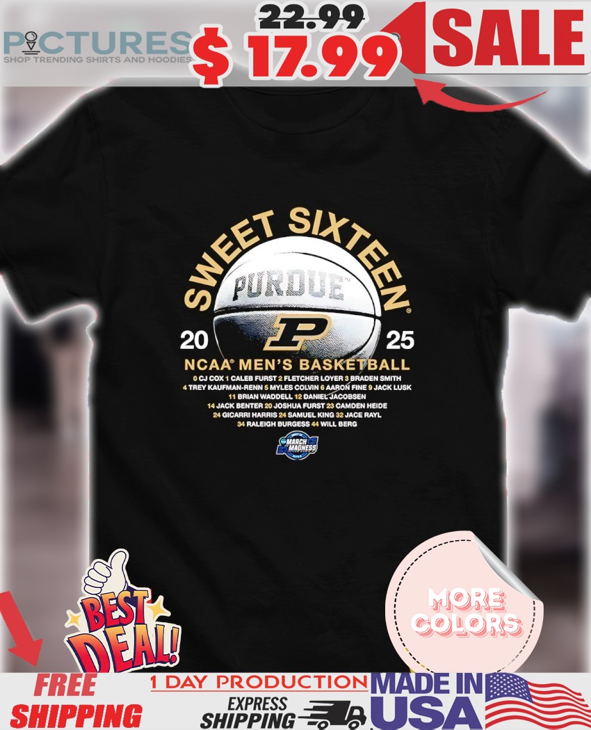 Sweet Sixteen 2025 NCAA Men’s Basketball Purdue Boilermakers shirt