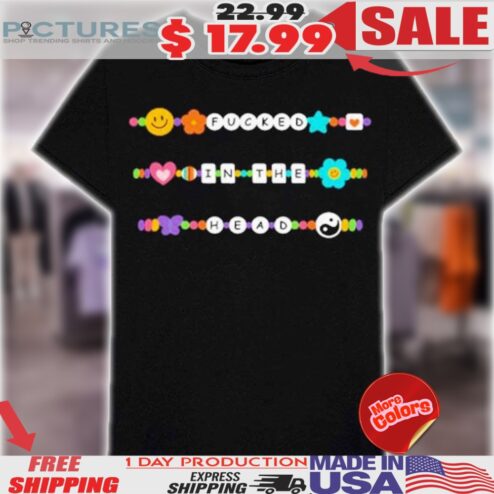 Taylor Version Fucked In The Head Bracelet Shirt