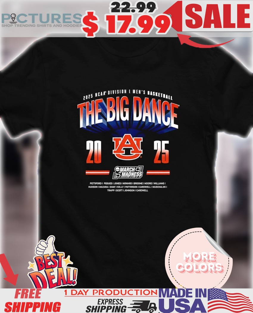 The Big Dance Auburn Tigers 2025 NCAA Division I Men’s Basketball March Madness logo shirt