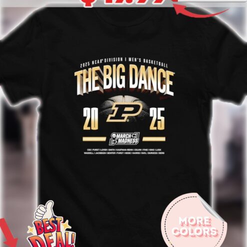 The Big Dance Purdue Boilermakers 2025 NCAA Division I Men’s Basketball March Madness Logo shirt