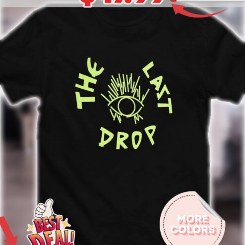The Last Drop eye shirt
