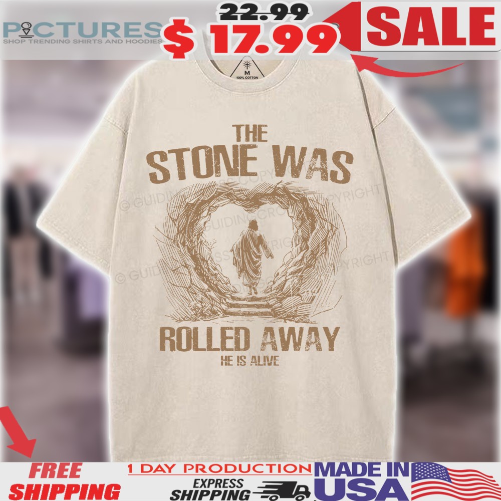 The Stone Was Rolling Away He Is Live Vintage Christian Shirt
